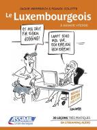 Le Luxembourgeois di F Colotte, J Messerich, L Schvartz edito da Assimil