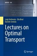 Lectures On Optimal Transport di Luigi Ambrosio, Elia Brue, Daniele Semola edito da Springer Nature Switzerland AG