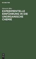 Experimentelle Einf Hrung in Die Unorganische Chemie di Heinrich Biltz edito da Walter de Gruyter