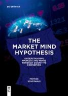 The Market Mind Hypothesis di Patrick Schotanus edito da De Gruyter
