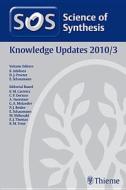Science Of Synthesis 2010: Volume 2010/3: Knowledge Updates 2010/3 di K. Maruoka edito da Thieme Publishing Group