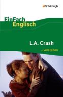 L.A. Crash: Filmanalyse. EinFach Englisch ...verstehen di Gabriele Kugler-Euerle, Ulrike Klein edito da Schoeningh Verlag Im