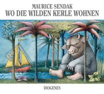 Wo die wilden Kerle wohnen di Maurice Sendak edito da Diogenes Verlag AG