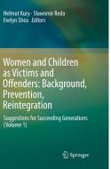 Women And Children As Victims And Offenders: Background, Prevention, Reintegration edito da Springer International Publishing Ag