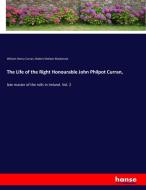 The Life of the Right Honourable John Philpot Curran, di William Henry Curran, Robert Shelton Mackenzie edito da hansebooks
