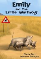 Emily and The Little Warthogs di Daria Zuri edito da tredition
