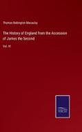 The History of England from the Accession of James the Second di Thomas Babington Macaulay edito da Salzwasser-Verlag