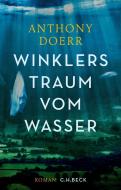 Winklers Traum vom Wasser di Anthony Doerr edito da Beck C. H.