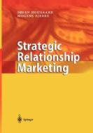 Strategic Relationship Marketing di Soren Hougaard, Mogens Bjerre edito da Springer