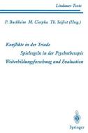 Teil 1 Konflikte in der Triade Teil 2 Spielregeln in der Psychotherapie Teil 3 Weiterbildungsforschung und Evaluation edito da Springer Berlin Heidelberg
