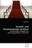 Fernseh- und FilmdramaturgIn als Beruf di Isabella Hirt edito da VDM Verlag Dr. Müller e.K.