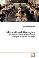 Motivational Strategies di Jemal Mohammed Adal edito da VDM Verlag