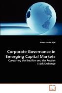 Corporate Governance in Emerging Capital Markets di Karen van de Rijdt edito da VDM Verlag