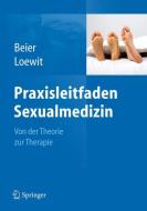 Praxisleitfaden Sexualmedizin di Klaus Beier, Kurt Loewit edito da Springer-Verlag GmbH