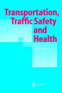 Transportation, Traffic Safety and Health - Man and Machine edito da Springer Berlin Heidelberg