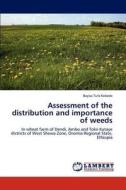 Assessment of the distribution and importance of weeds di Bayisa Tufa Kebede edito da LAP Lambert Academic Publishing