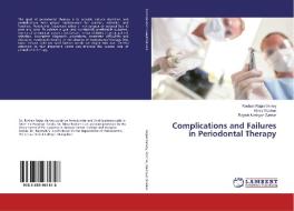 Complications and Failures in Periodontal Therapy di Roshan Rajan Varkey, Rincy Roshan, Rajesh Kashyap Sankar edito da LAP Lambert Academic Publishing