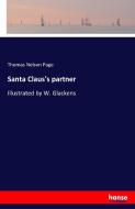 Santa Claus's partner di Thomas Nelson Page edito da hansebooks