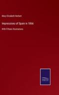 Impressions of Spain in 1866 di Mary Elizabeth Herbert edito da Salzwasser-Verlag GmbH