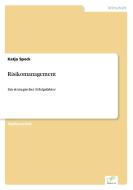 Risikomanagement di Katja Speck edito da Diplom.de