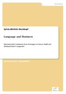 Language and Business di Sylvia-Michèle Sternkopf edito da Diplom.de