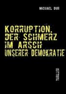Korruption di Michael Dur edito da Books on Demand