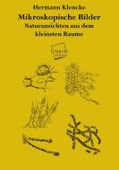 Mikroskopische Bilder di Hermann Klencke edito da UNIKUM