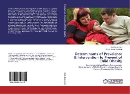 Determinants of Prevalence & Intervention to Prevent of Child Obesity di Jesoth Lalu Naik, Anwar Basha Dudekula edito da LAP Lambert Academic Publishing
