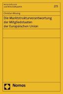 Die Marktstrukturverantwortung der Mitgliedstaaten der Europäischen Union di Christian Wissing edito da Nomos Verlagsges.MBH + Co