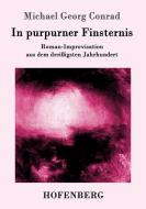 In purpurner Finsternis di Michael Georg Conrad edito da Hofenberg