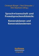 Sprachwissenschaft und Fremdsprachendidaktik: Konstruktionen und Konstruktionslernen edito da Stauffenburg Verlag