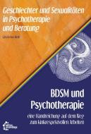 BDSM und Psychotherapie di Gisela Fux Wolf edito da edition assemblage