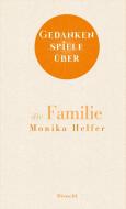 Gedankenspiele über die Familie di Monika Helfer edito da Literaturverlag Droschl