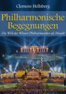 Philharmonische Begegnungen di Clemens Hellsberg edito da Braumüller GmbH