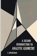 A Second Introduction to Analytic Geometry di Gerhard Paul Hocshchild edito da Ishi Press