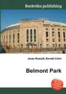 Belmont Park di Jesse Russell, Ronald Cohn edito da Book On Demand Ltd.