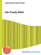 Her Costly Affair edito da Book On Demand Ltd.