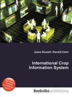 International Crop Information System edito da Book On Demand Ltd.