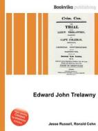 Edward John Trelawny edito da Book On Demand Ltd.