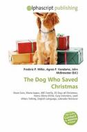 The Dog Who Saved Christmas edito da Vdm Publishing House