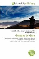 Gustave Le Gray edito da Alphascript Publishing