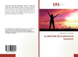 La destinée de la personne humaine di Zaralahy Benjamin Rabehevitra edito da Editions universitaires europeennes EUE
