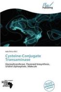 Cysteine-Conjugate Transaminase edito da Plaispublishing