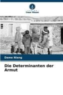 Die Determinanten der Armut di Dame Niang edito da VERLAG UNSER WISSEN