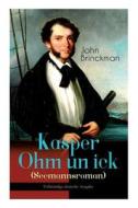 Kasper Ohm Un Ick (seemannsroman) di John Brinckman edito da E-artnow
