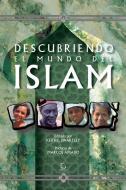 Descubriendo El Mundo del Islam di Keith Swartley edito da Bottomline Media