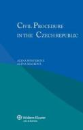 Civil Procedure In Czech Republic di Alena Mackov Alena Winterov, A Winterova, A Mackova edito da Kluwer Law International