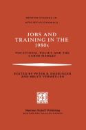 Jobs and Training in the 1980s di P. B. Doeringer, B. Vermeulen edito da Springer Netherlands