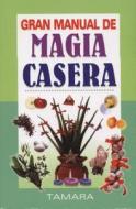 Gran Manual de Magia Casera di Tamara edito da TOMO