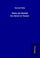 Kainz als Hamlet di Konrad Falke edito da TP Verone Publishing